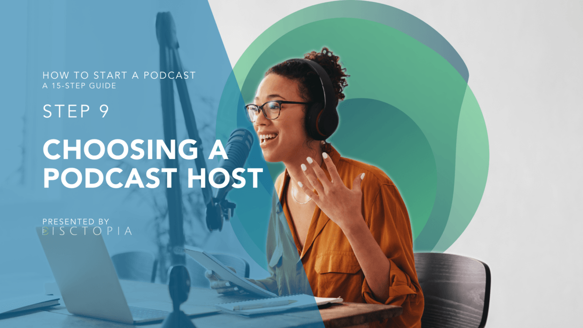 HOW TO START A PODCAST Choosing a Podcast Host