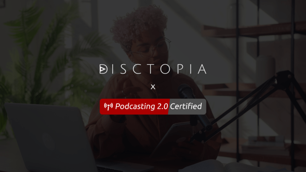Disctopia Incorporates Podcast 2.0 Namespace