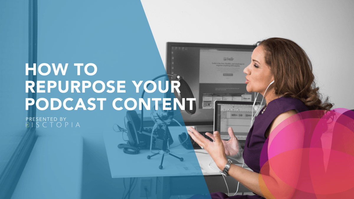How to repurpose your podcast content