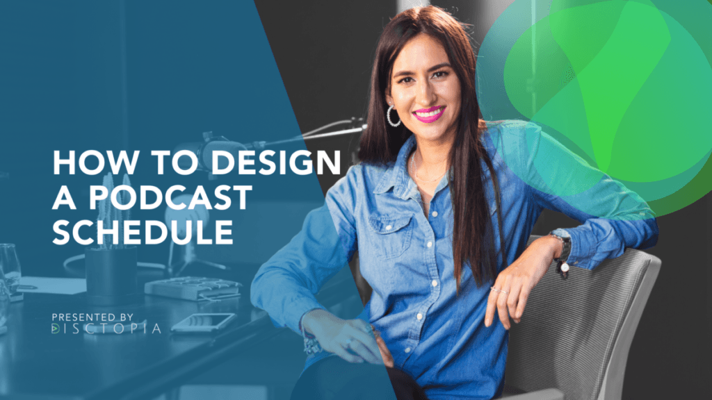 How to design a podcast schedule