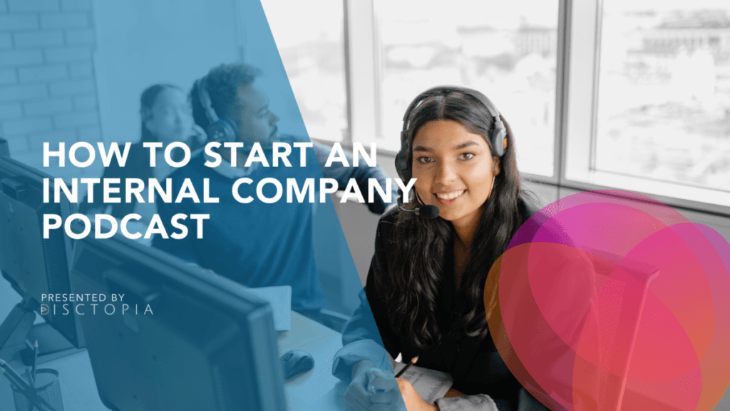 How to start an internal company podcast