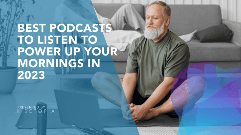 Best Podcasts to Listen to Power Up Your Mornings in 2023